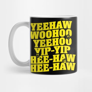 Yeehaw, Woohoo, Yip-Yip Mug